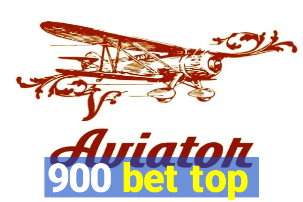 900 bet top